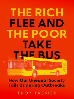 cover image of The Rich Flee and the Poor Take the Bus